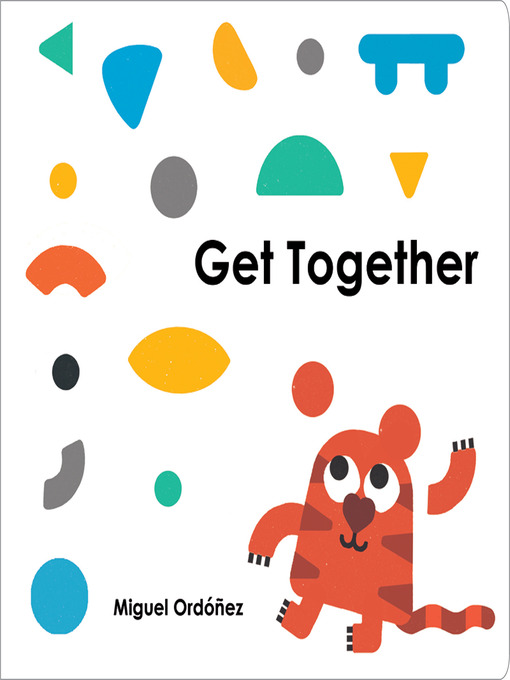 Title details for Get Together by Miguel Ordonez - Wait list